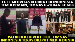 FULL AKTIVITAS PATRICK KLUIVERT DI INDONESIA! TEMUI PEMAIN TIMNAS, SUPPORT TC TIMNAS U-20 DAN KE GBK