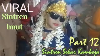 VIRAL SINTREN IMUT !!! Sintren Sekar Kamboja ~ Part 12 || Sintren Pemalang