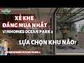 Xẻ Khe 10-15 tỷ đáng mua nhất Vinhomes Ocean Park 2 thời điểm hiện tại | Lh: 0965886822