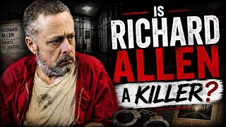 Richard Allen A Killer! - Abby and Libby Delphi!
