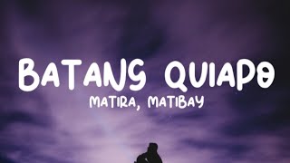 Batang Quiapo - Matira, Matibay (Lyrics)