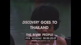 DISCOVERY '68  " THE RIVER PEOPLE "  RIVER DWELLING PEOPLE OF THAILAND  FLOATING MARKET  XD30542