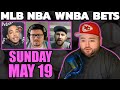 Live Bets With Kyle Kirms NBA WNBA MLB NHL Picks Sunday May 19