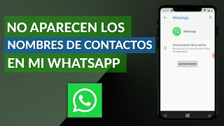 No Aparecen los Nombres de mis Contactos en WhatsApp en mi Celular