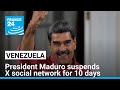 President Maduro suspends X social network in Venezuela for 10 days after exchange with Elon Musk