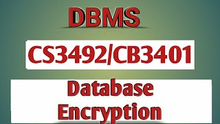 Database encryption in database security DBMS tamil||CB3401||CS3492||Anna university reg-2021.