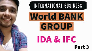 World Bank || IDA and IFC || Part 2