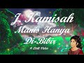 J Kamisah ~Manis Hanya Di Bibir ~Lirik