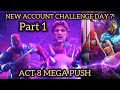 ACT 8 MEGA PUSH! NEW ACCOUNT CHALLENGE DAY 7-VALIANT SPEEDRUN! PART 1