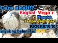 Cara atasi engkol Vega r ngelos tanpa ganti part beres.#mimis sporket#koplingganda .