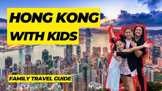Complete Hong Kong Travel Guide for Families: Top 10 Things to Do in Hong Kong With Kids!