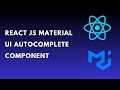 How to use reactjs material ui autocomplete component