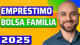 ✅Como Conseguir Empréstimo BOLSA FAMÍLIA 2025