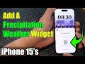 iPhone 15/15 Pro Max: How to Add A Precipitation Weather Widget to the Lock Screen