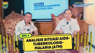 Analisis Situasi AIDS-Tuberkulosis-Malaria (ATM) Kabupaten Batang [TLAPD-Season 4]