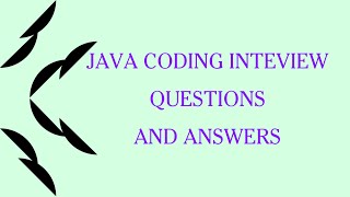 Core Java Coding Interview Questions and Answers