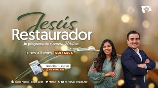JESÚS y la MISIÓN de la IGLESIA - JESÚS RESTAURADOR - Radio Nuevo Tiempo Chile 30 May 2022