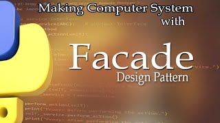 FACADE Design Pattern (with Computer System example)