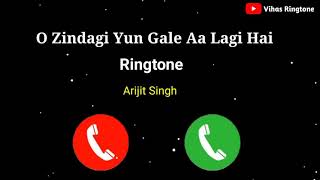 O zindagi yun gale aa lagi hai Ringtone | Arijit singh Love Ringtone | New Ringtone 2021