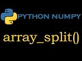 Python Numpy Module 14 # array_split()