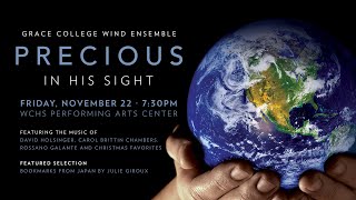 Grace College Wind Ensemble - Precious In His Sight - November 2024