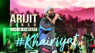 Khairiyat Live in concert | Arijit singh Live