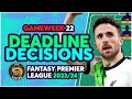 FPL GAMEWEEK 22 DEADLINE DECISIONS | FINAL GW22 TEAM THOUGHTS! | Fantasy Premier League Tips 2023/24