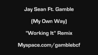 Jay Sean Ft. Gamble -"Working It" Remix