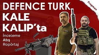 Defence Turk KALEKALIP'ta - KMG556, KCR739, KSR50... | Fragman / Intro