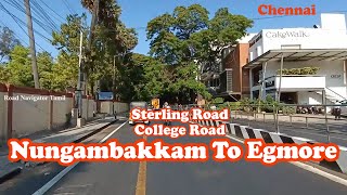 Nungambakkam To Egmore | Sterling Road | College Road | Chennai | Road Navigator Tamil