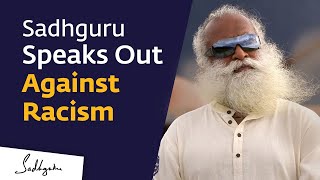 Sadhguru Speaks Out Against Racism & Prejudice #Racism | sadhguru english | sadguru video