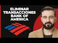 ¿Puedo eliminar transacciones en Bank Of America?