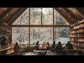 cafe playlist ☕ 오늘의 카페 감성을 더하는 겨울 음악 🎶✨ winter melodies to elevate your cafe vibes