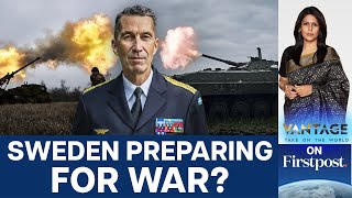 Why is Sweden's Top Defence Officials Asking Citizens to Prepare for War?| Vantage with Palki Sharma