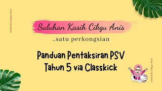 Panduan Pentaksiran PSV Tahun 5 via Classkick