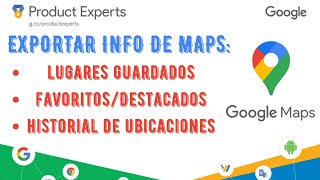 Exportar Datos Google Maps✅Descarga Lugares guardados🌟Historial de ubicaciones📍 con Google TakeOut📄