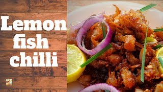 Fish Chilli with oyster sauce|Lemon Fish Chilli with Oyster|Fish chilli Dry