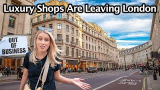 Luxury Shops Are CLOSING DOWN In London! But Why?!