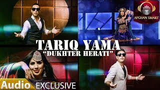 Tariq Yama - Dukhtar Herati OFFICIAL AUDIO