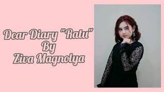 Ziva Magnolya - Dear Diary "Ratu" Lirik Lagu