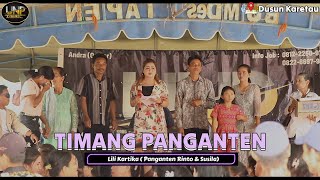 KARUNGUT TIMANG PANGANTEN (Rinto & Susila) By Lili Kartika -  LIVE DI DUSUN KARETAU