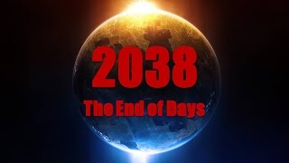 2038: The End of Days