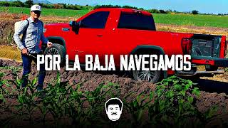 La Nueva Marca - Por La Baja Navegamos (Corridos 2024)