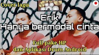 Erik Hanya bermodal Cinta. Cover by mbey