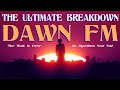 Breaking Down The Weeknd's: Dawn FM