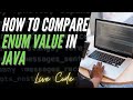 Java Enum Comparison | 2 Best ways to compare Enum (NULL SAFE) in JAVA