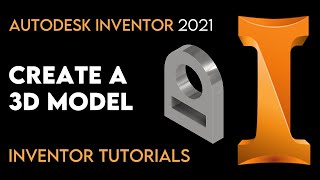 Autodesk Inventor 2021 | Create your first 3D Model | Tutorial