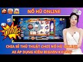 Nổ Hũ | Chia Sẻ Thủ Thuật Chơi Nổ Hũ Online - Anh Em Áp Dụng Kiếm Bigwin Khủng Trên Nổ Hũ go88