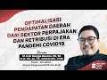 Optimalisasi Pendapatan Daerah melalui Pajak dan Retribusi di Era Pendemi