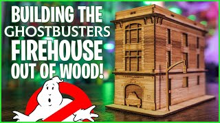 Let's build the new Ghostbusters Firehouse wood model kit!